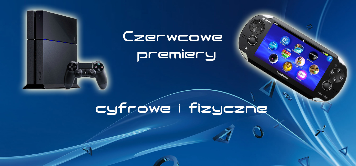 Zdjęcie okładkowe wpisu Czerwcowe premiery gier dla konsol Sony