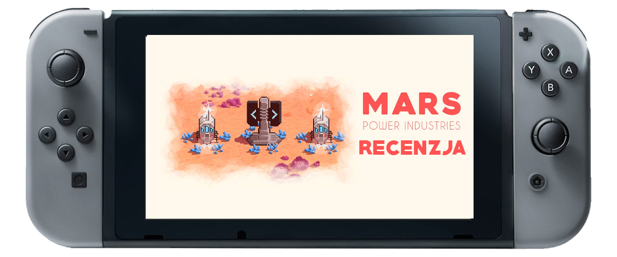 Zdjęcie okładkowe wpisu Recenzja: Mars Power Industries [Switch] – kryzys na Czerwonej Planecie