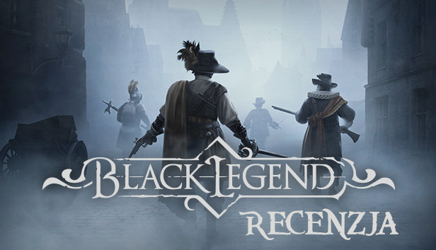 Zdjęcie okładkowe wpisu Recenzja: Black Legend [PS4] – mroczna, mglista przygoda