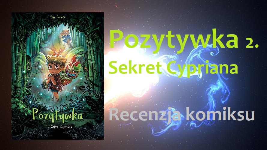 Zdjęcie okładkowe wpisu Recenzja: Pozytywka Cz.2: Sekret Cypriana [Komiks]