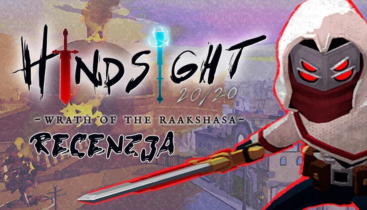Zdjęcie okładkowe wpisu Recenzja: Hindsight 20/20: Wrath of the Raakshasa [PS5]