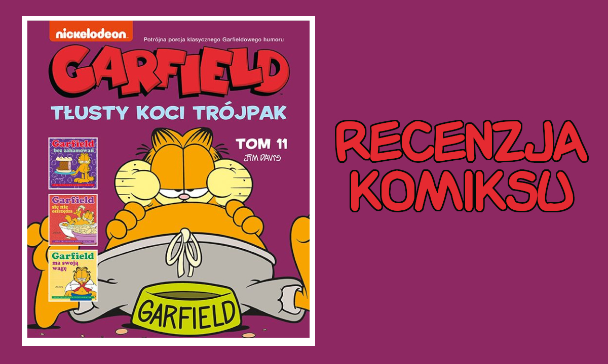 Zdjęcie okładkowe wpisu Recenzja komiksu: Garfield: Tłusty koci trójpak – tom 11