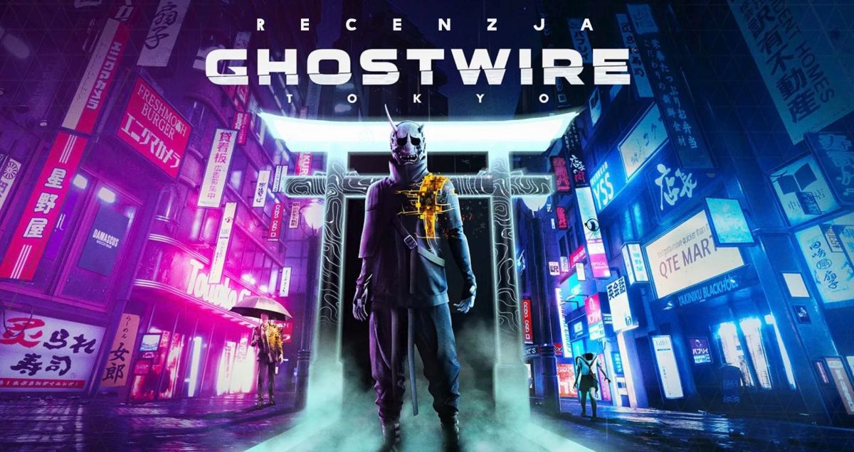 Zdjęcie okładkowe wpisu Recenzja: Ghostwire: Tokyo [PS5]