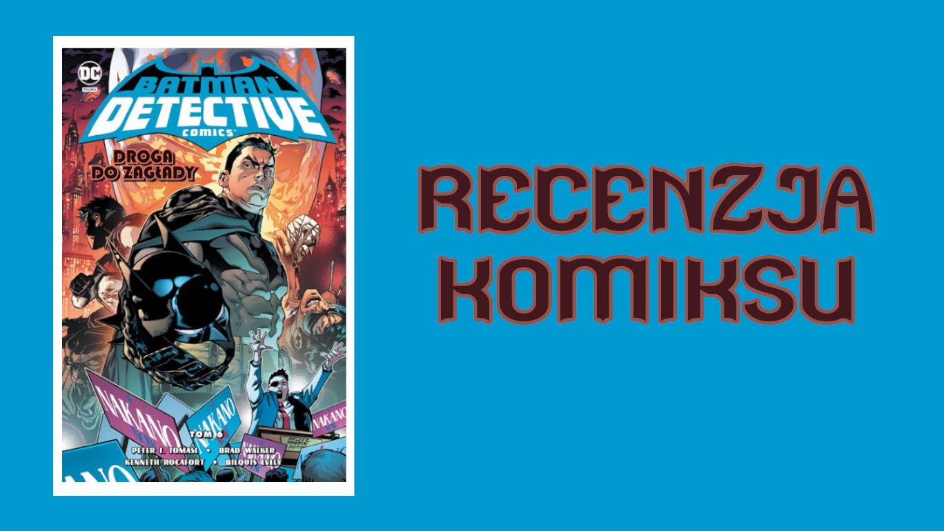 Zdjęcie okładkowe wpisu Recenzja komiksu: Batman – Tom 6: Droga do zagłady