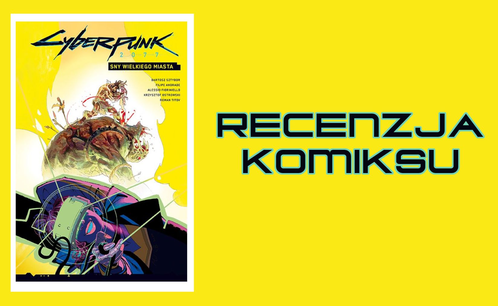 Zdjęcie okładkowe wpisu Recenzja komiksu: Cyberpunk 2077 – Tom 4: Sny wielkiego miasta