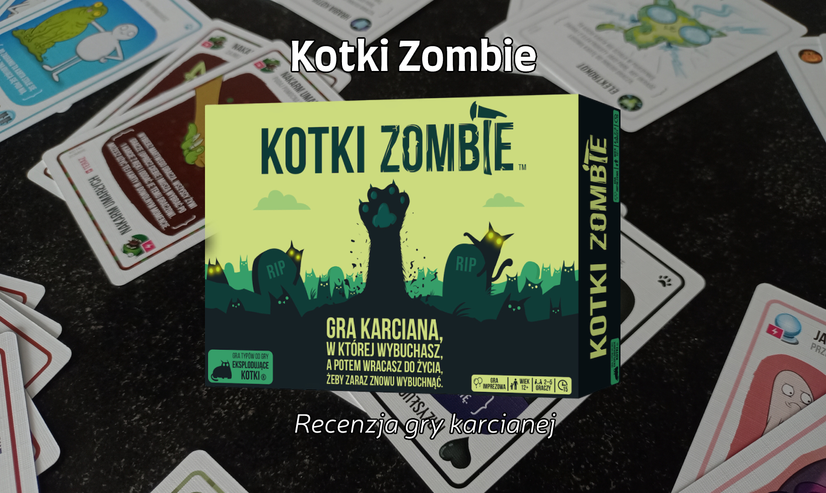 Zdjęcie okładkowe wpisu Recenzja: Kotki Zombie [Karcianka]